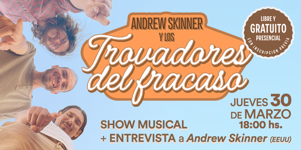 Andrew Skinner (EEUU) y Trovadores del Fracaso en ICANA
